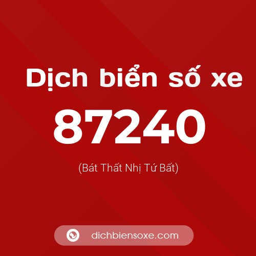 Ý nghĩa biển số xe 87240 là gì?