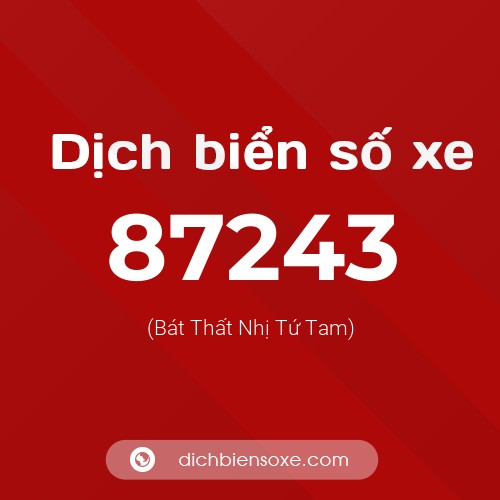 Ý nghĩa biển số xe 87243 là gì?
