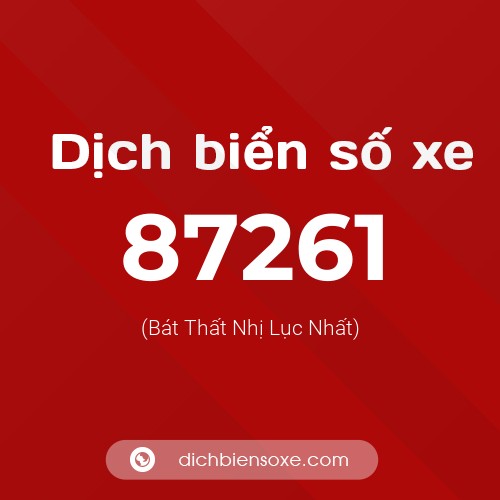 Ý nghĩa biển số xe 87261 là gì?