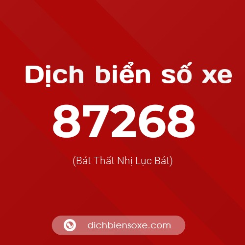 Ý nghĩa biển số xe 87268 là gì?
