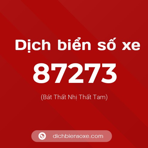 Ý nghĩa biển số xe 87273 là gì?