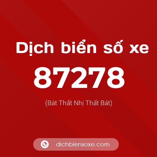 Ý nghĩa biển số xe 87278 là gì?