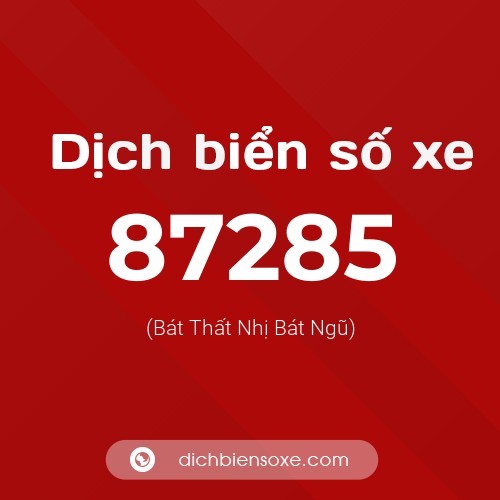 Ý nghĩa biển số xe 87285 là gì?