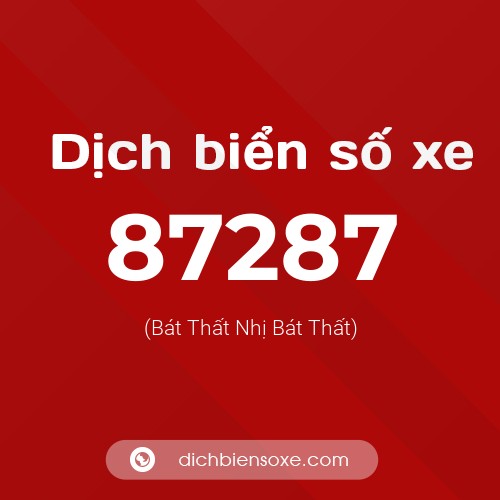 Ý nghĩa biển số xe 87287 là gì?