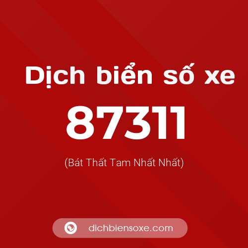 Ý nghĩa biển số xe 87311 là gì?