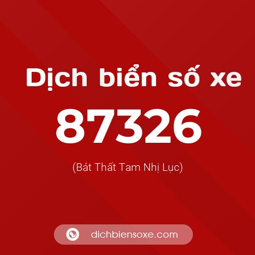 Ý nghĩa biển số xe 87326 là gì?