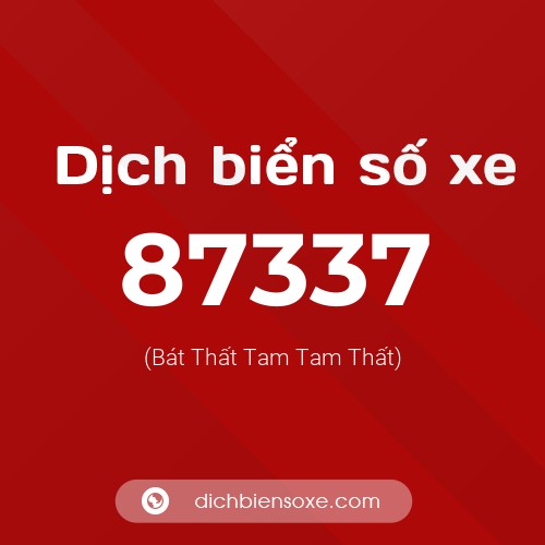 Ý nghĩa biển số xe 87337 là gì?