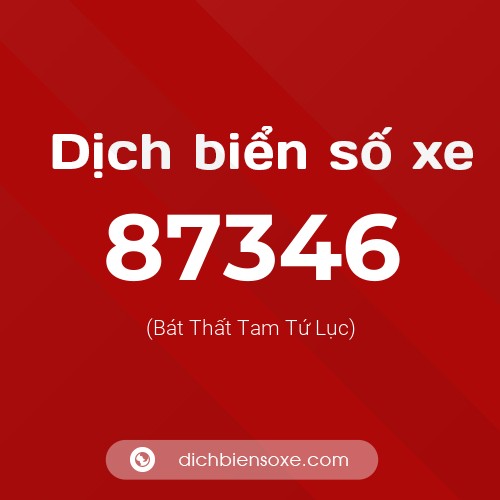 Ý nghĩa biển số xe 87346 là gì?