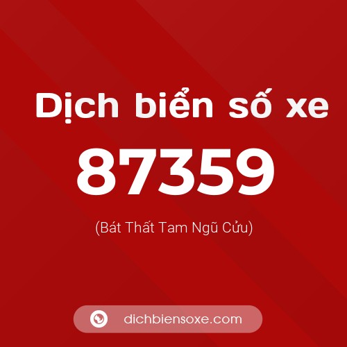 Ý nghĩa biển số xe 87359 là gì?