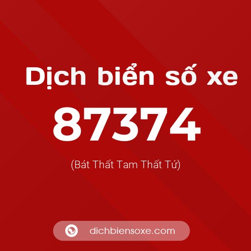 Ý nghĩa biển số xe 87374 là gì?