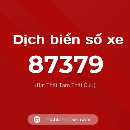 Ý nghĩa biển số xe 87379 là gì?