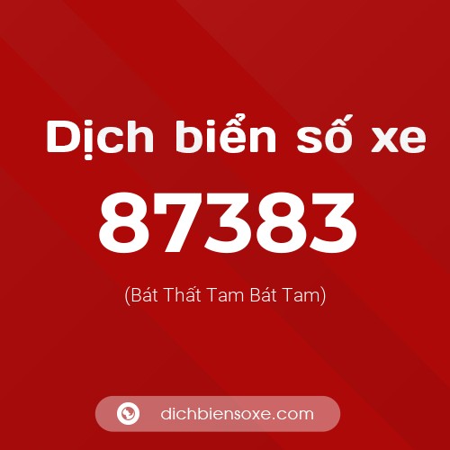 Ý nghĩa biển số xe 87383 là gì?