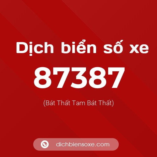 Ý nghĩa biển số xe 87387 là gì?