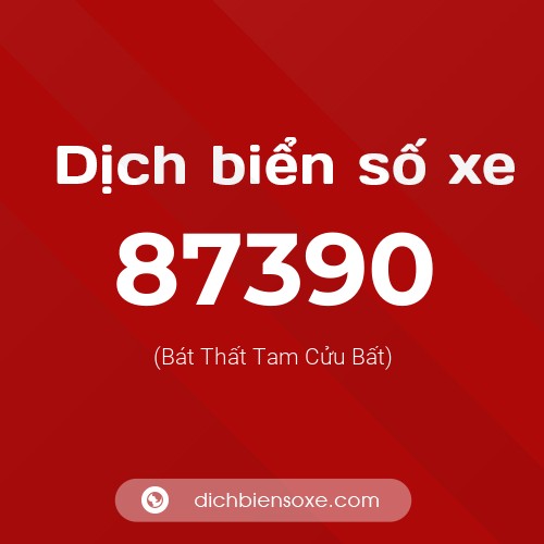 Ý nghĩa biển số xe 87390 là gì?