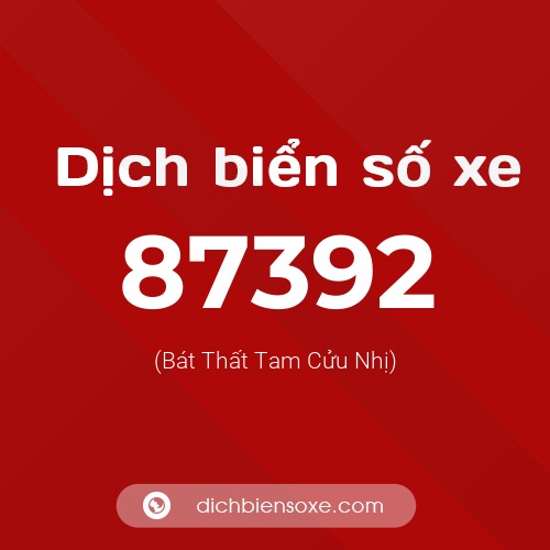 Ý nghĩa biển số xe 87392 là gì?