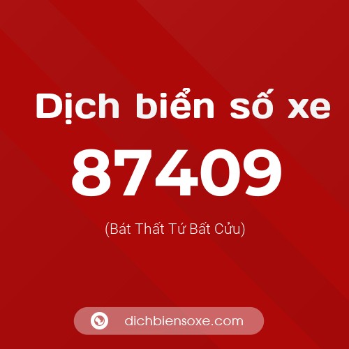 Ý nghĩa biển số xe 87409 là gì?