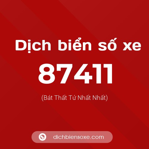 Ý nghĩa biển số xe 87411 là gì?