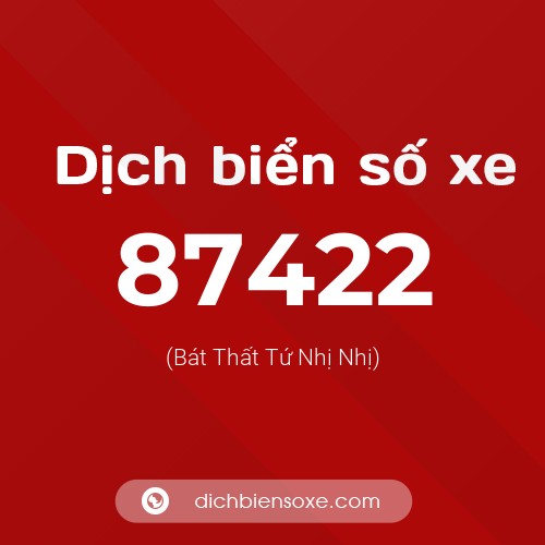 Ý nghĩa biển số xe 87422 là gì?
