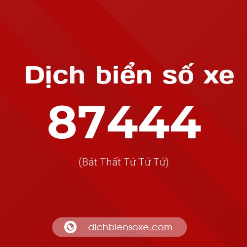 Ý nghĩa biển số xe 87444 là gì?