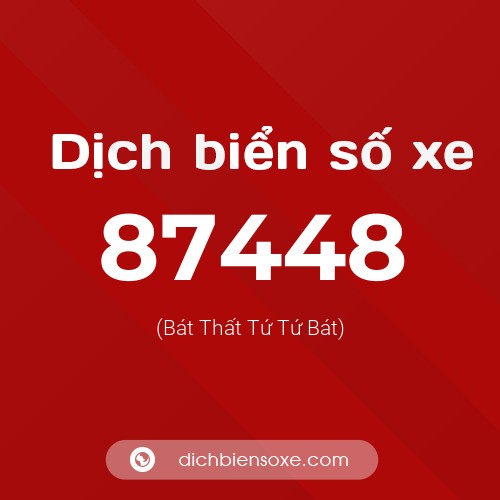 Ý nghĩa biển số xe 87448 là gì?