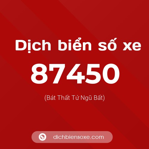 Ý nghĩa biển số xe 87450 là gì?