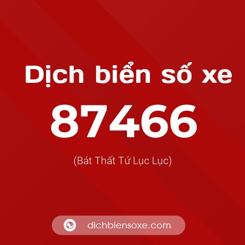 Ý nghĩa biển số xe 87466 là gì?