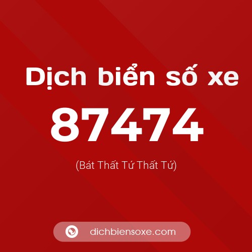 Ý nghĩa biển số xe 87474 là gì?