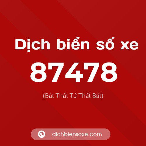 Ý nghĩa biển số xe 87478 là gì?