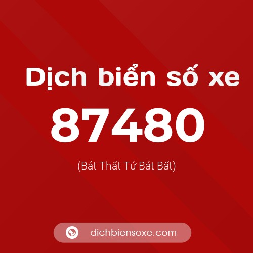 Ý nghĩa biển số xe 87480 là gì?