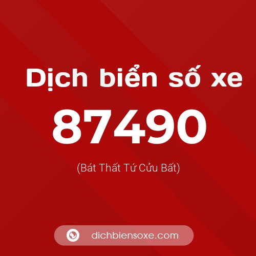 Ý nghĩa biển số xe 87490 là gì?