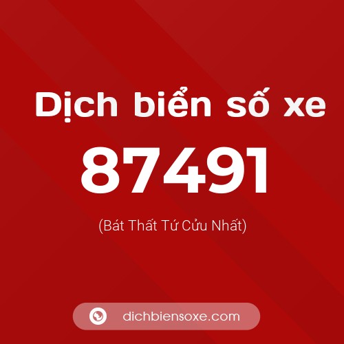 Ý nghĩa biển số xe 87491 là gì?