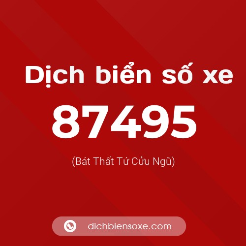 Ý nghĩa biển số xe 87495 là gì?