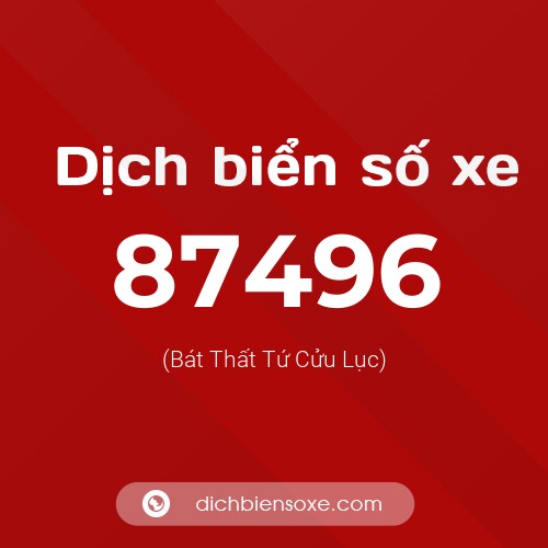 Ý nghĩa biển số xe 87496 là gì?