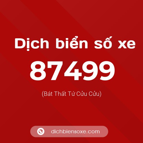 Ý nghĩa biển số xe 87499 là gì?