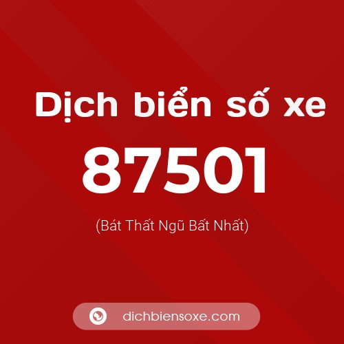 Ý nghĩa biển số xe 87501 là gì?