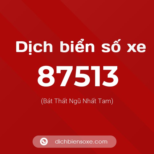 Ý nghĩa biển số xe 87513 là gì?