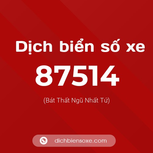 Ý nghĩa biển số xe 87514 là gì?