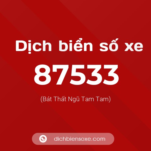 Ý nghĩa biển số xe 87533 là gì?