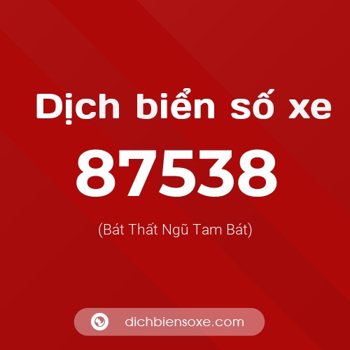 Ý nghĩa biển số xe 87538 là gì?
