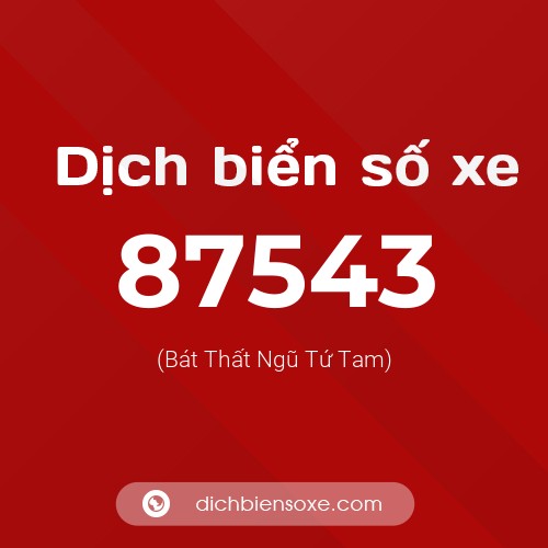 Ý nghĩa biển số xe 87543 là gì?
