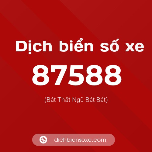 Ý nghĩa biển số xe 87588 là gì?