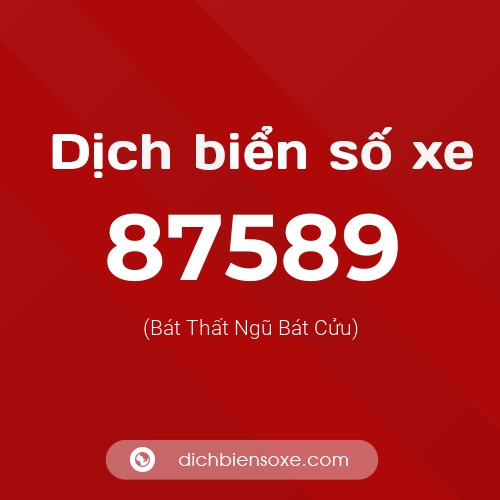 Ý nghĩa biển số xe 87589 là gì?
