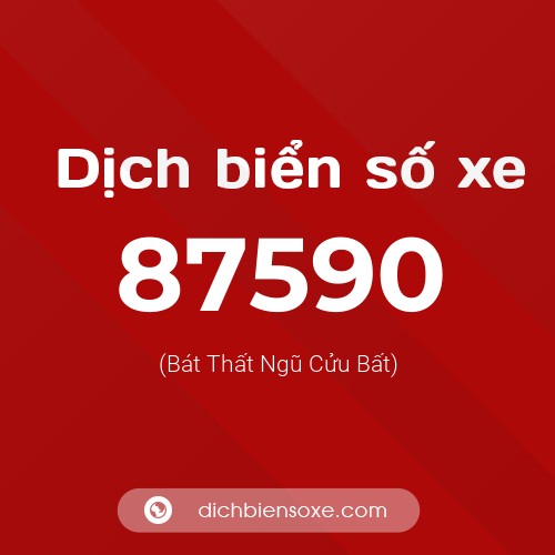 Ý nghĩa biển số xe 87590 là gì?