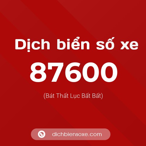 Ý nghĩa biển số xe 87600 là gì?