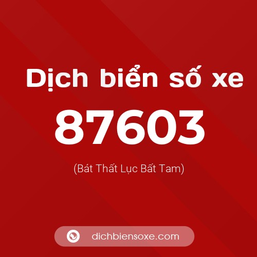 Ý nghĩa biển số xe 87603 là gì?