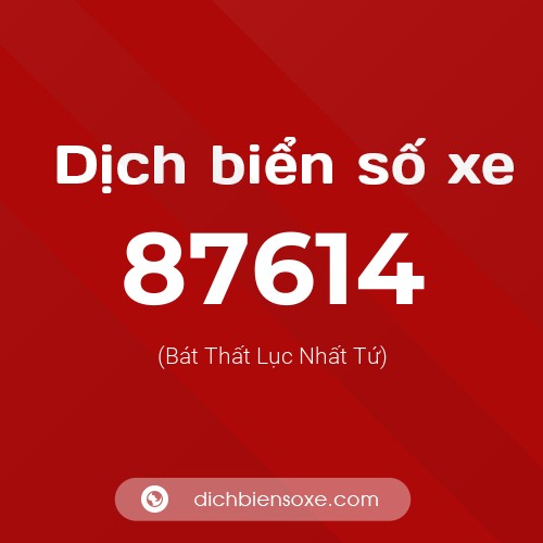 Ý nghĩa biển số xe 87614 là gì?