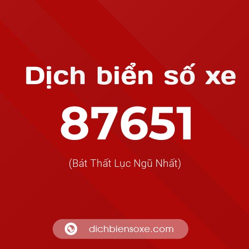 Ý nghĩa biển số xe 87651 là gì?