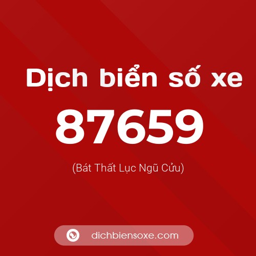 Ý nghĩa biển số xe 87659 là gì?
