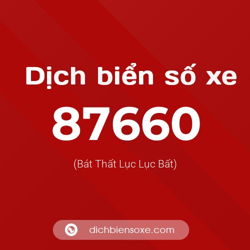 Ý nghĩa biển số xe 87660 là gì?