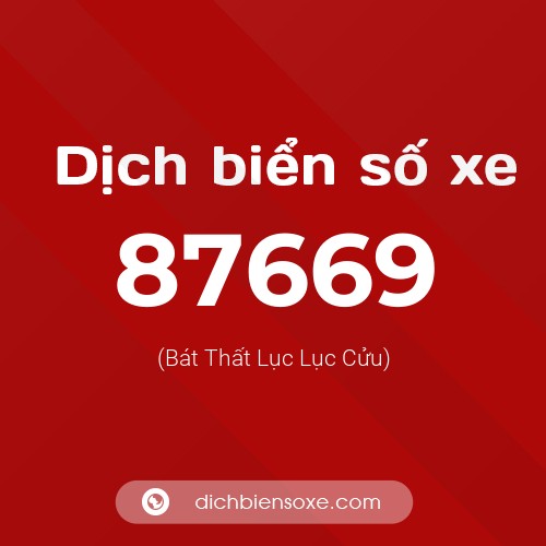 Ý nghĩa biển số xe 87669 là gì?